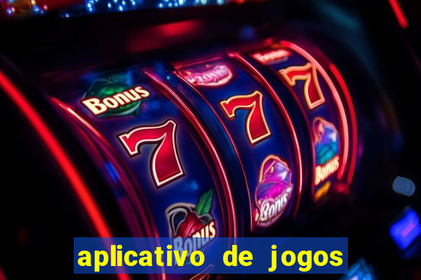 aplicativo de jogos que pagam de verdade